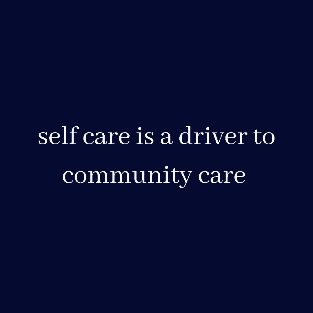 Self Care Should Be a Driver to Community Care