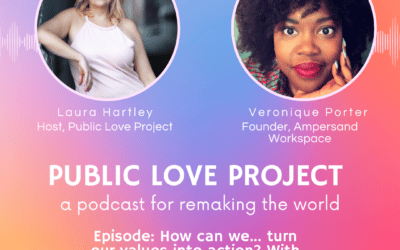 How can we… turn our values into action? With Veronique Porter
