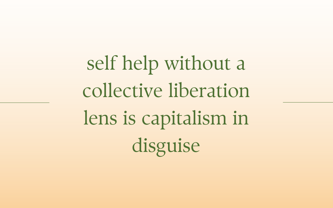 Self Help, Collective Liberation… and Capitalism?